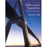 A First Course in Differential Equations The Classic Fifth Edition by Zill, Dennis G., 9780534373887