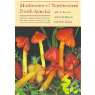 Mushrooms of Northeastern North America by Bessette, Alan E., 9780815603887