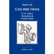 Journal of the Early Book Society: For the Study of Manuscripts and Printing History by Driver, Martha W., 9780944473887