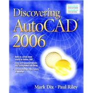 Discovering AutoCAD 2006 by Dix, Mark; Riley, Paul, 9780131713888