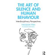 The Art of Silence and Human Behaviour by Itten, Theodor, 9780367503888