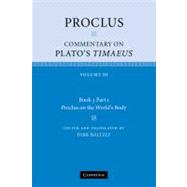 Proclus: Commentary on Plato's Timaeus by Proclus , Edited and translated by Dirk Baltzly, 9780521183888