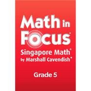 Math in Focus Workbook, Book A Grade 5 by Kheong, Fong Ho, Dr.; Ramakrishnan, Chelvi; Soon, Gan Kee, 9780544193888