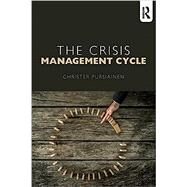 The Crisis Management Cycle by Pursiainen, Christer, 9781138643888