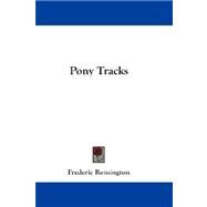 Pony Tracks by Remington, Frederic, Et, 9781432673888