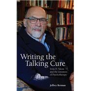 Writing the Talking Cure by Berman, Jeffrey, 9781438473888