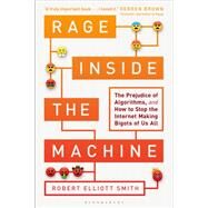 Rage Inside the Machine by Smith, Robert Elliott, 9781472963888