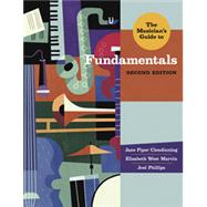 The Musician's Guide to Fundamentals by Clendinning, Jane Piper; Marvin, Elizabeth West; Phillips, Joel, 9780393923889