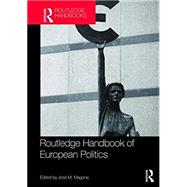 Routledge Handbook of European Politics by Magone; JosT M., 9780815373889