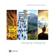 World Bank South Asia Economic Update 2010 Moving Up, Looking East by World Bank; Dasgupta, Dipak, 9780821383889
