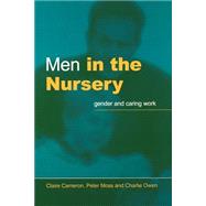 Men in the Nursery : Gender and Caring Work by Claire Cameron, 9781853963889