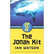 The Jonah Kit by Watson, Ian, 9780575073890