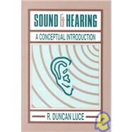 Sound & Hearing: A Conceptual Introduction by Luce; R. Duncan, 9780805813890