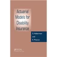 Actuarial Models for Disability Insurance by Haberman; Steven, 9780849303890
