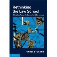 Rethinking the Law School by Stolker, Carel, 9781107073890