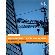 Management of Construction Projects: A Constructor's Perspective by Schaufelberger; John, 9781138693890