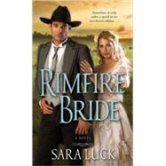 Rimfire Bride by Luck, Sara, 9781451673890