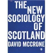 The New Sociology of Scotland by McCrone, David, 9781473903890