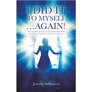 I Did It to Myself Again! by Dimaggio, Joanne, 9781982243890