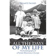 All the Days of My Life by Faircloth, Samuel Douglas, 9781973633891
