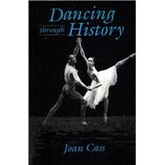 Dancing Through History by Cass, Joan, 9780132043892