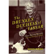 The Drunken Duchess of Vassar by Mcmanus, Barbara; Hallett, Judith P.; Stray, Christopher, 9780814253892