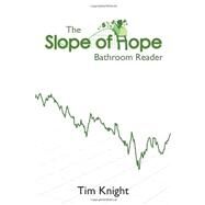 The Slope of Hope Bathroom Reader by Knight, Tim, 9781463533892