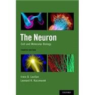 The Neuron Cell and Molecular Biology by Levitan, Irwin B.; Kaczmarek, Leonard K., 9780199773893