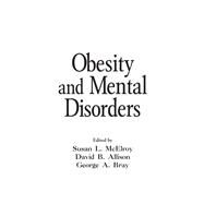 Obesity and Mental Disorders by McElroy, Susan L.; Allison, David B.; Bray, George A., 9780367453893