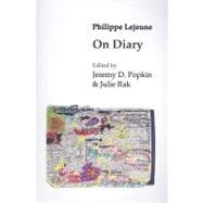 On Diary by Lejeune, Philippe; Popkin, Jeremy; Rak, Julie; Durnin, Katherine, 9780824833893