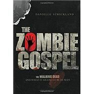 The Zombie Gospel by Strickland, Danielle, 9780830843893