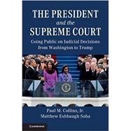 The President and the Supreme Court by Collins, Paul M., Jr.,; Eshbaugh-soha, Matthew, 9781108723893