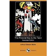 The Pictorial Key to the Tarot by Waite, Arthur Edward, 9781409923893