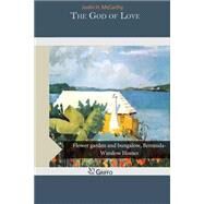 The God of Love by Mccarthy, Justin H., 9781505333893