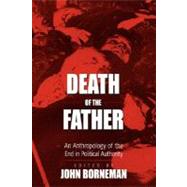 Death Of The Father by Borneman, John, 9781571813893