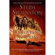 Dangerous Offspring by Swainston, Steph, 9780060753894