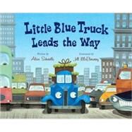 Little Blue Truck Leads the Way by Schertle, Alice, 9780152063894