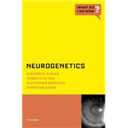 Neurogenetics by Klein, Christine; Kumar, Kishore R.; Sue, Carolyn M.; M, Alexander, 9780199383894