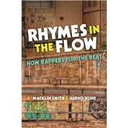 Rhymes in the Flow by Smith, Macklin; Joshi, Aurko, 9780472073894