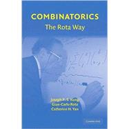 Combinatorics: The Rota Way by Joseph P. S. Kung , Gian-Carlo Rota , Catherine H. Yan, 9780521883894