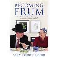 Becoming Frum by Benor, Sarah Bunin, 9780813553894