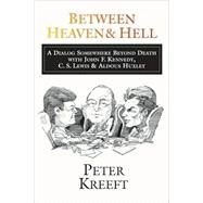 Between Heaven and Hell by Kreeft, Peter, 9780877843894