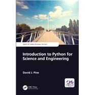 Introduction to Python for Science and Engineering by Pine, David J., 9781138583894