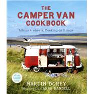 The Camper Van Cookbook by Martin Dorey; Sarah Randell, 9781444703894