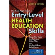 Practical Application of Entry-Level Health Education Skills by Bhandari, Michelyn W.; Hunter, Karen M.; Phillips, Kathleen; Keyser, Bette B., 9781449683894