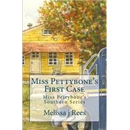 Miss Pettybone's First Case by Rees, Melissa J.; Gladish, Michelle; Meade, S., 9781475253894