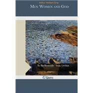 Men Women and God by Gray, Arthur Herbert, 9781503273894