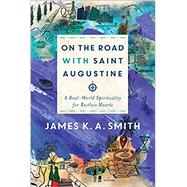 On the Road With Saint...,Smith, James K. A.,9781587433894