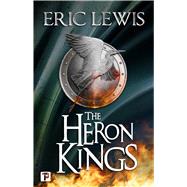 The Heron Kings by Lewis, Eric, 9781787583894