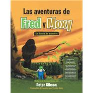Las Aventuras De Fred Y Moxy by Gibson, Peter, 9781796013894